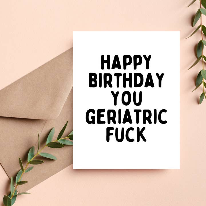 As Told By Ellie - Venta al por mayor Tarjetas de cumpleaños - ¡Feliz cumpleaños, cabrón geriátrico!