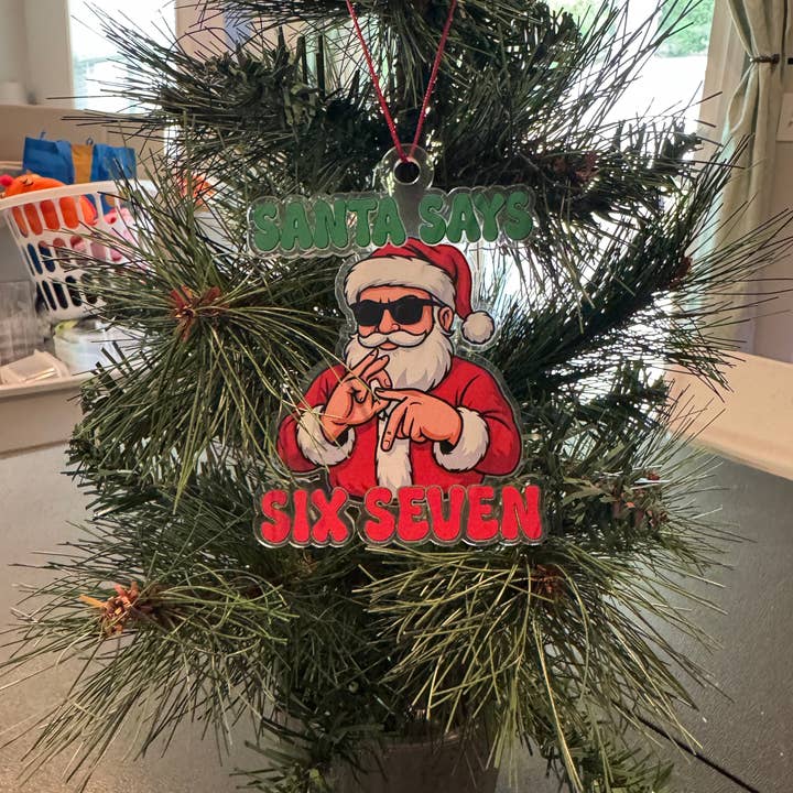 Soda City Hat Co - Wholesale Ornament - Santa Says Six Seven Christmas Ornament