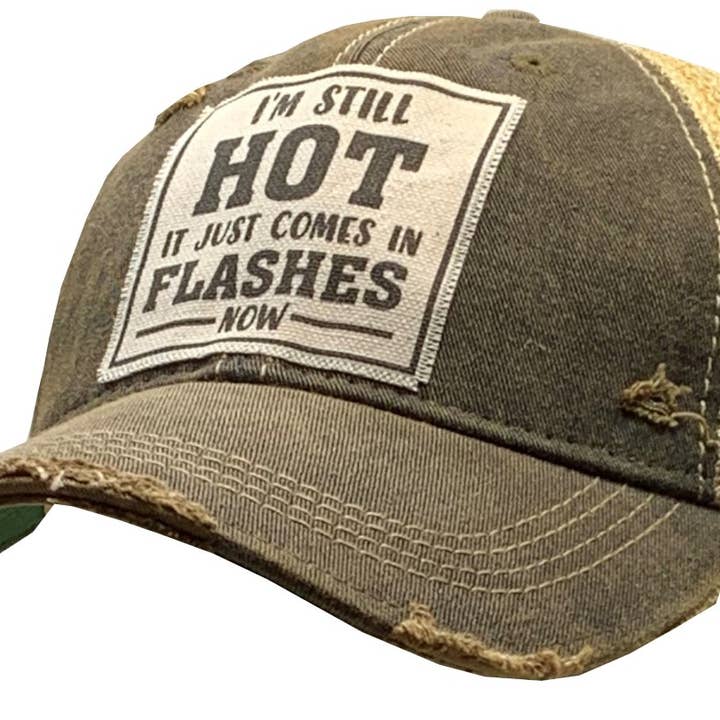 I'm Still HOT It Just Comes In Flashes Baseball Trucker Cap for wholesale by Vintage Life