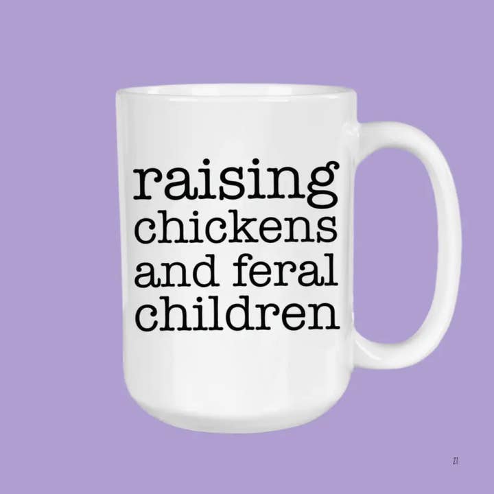 Raising Feral Children, Chickens, Mom, Coffee Mug, Gift for wholesale by The Sip Society
