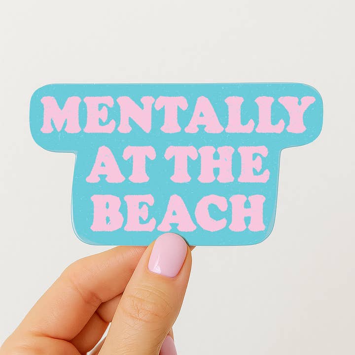 Daydream Prints - Wholesale Sticker - Mentally at the Beach | Ocean Vinyl Sticker for Laptops 4"