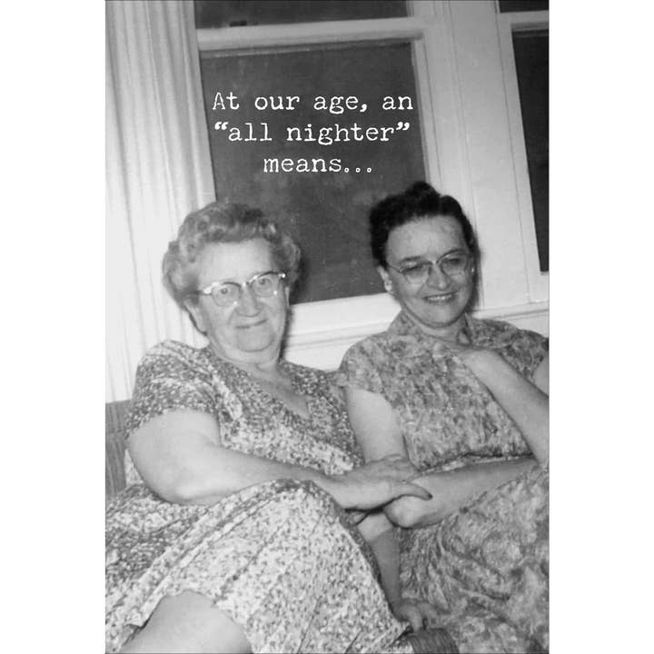 Primitives by Kathy - Wholesale Everyday Greeting Card - All Nighter Means Greeting Card