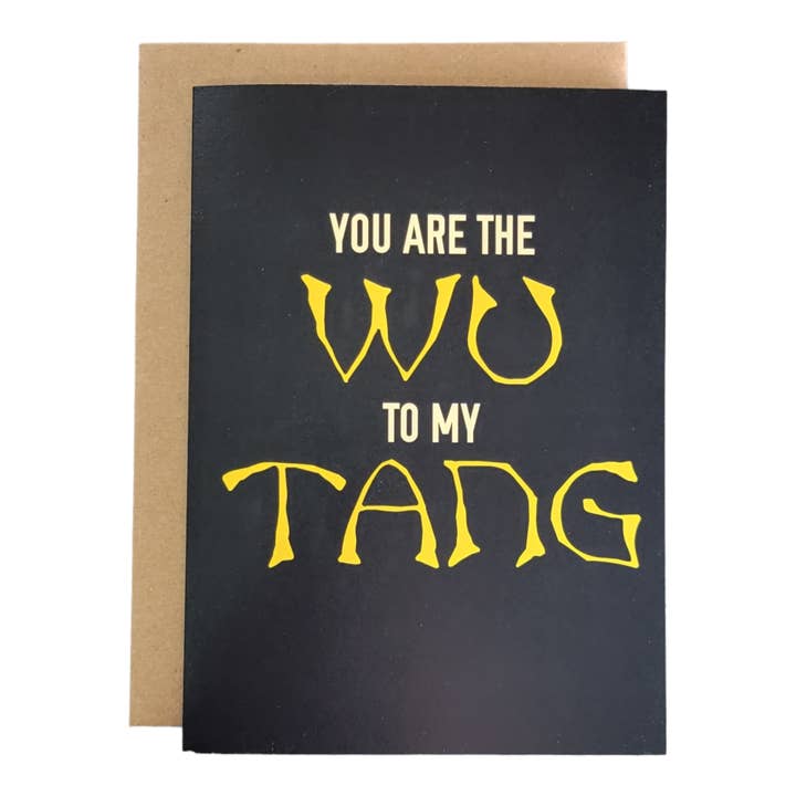 Thanks You're Welcome - Wholesale Love card - You are the Wu to my Tang - 5x7 Greeting Card