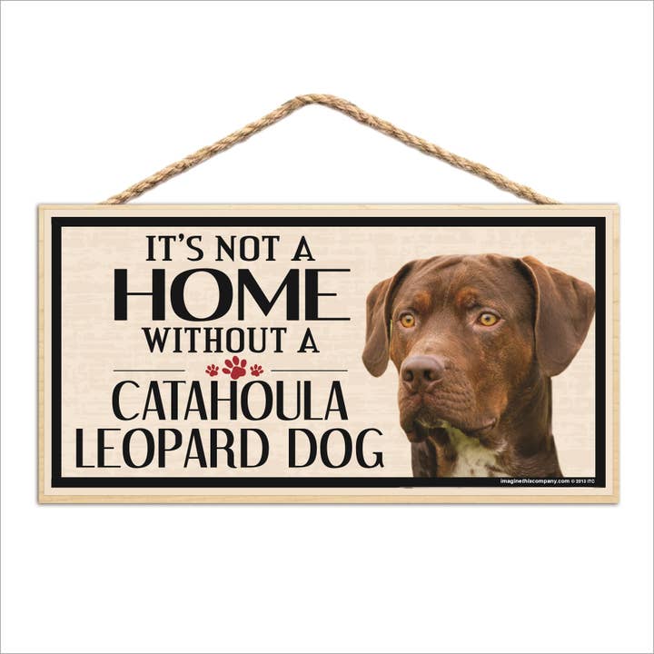 It's Not a Home Without A Catahoula Leopard Dog Wood Sign for wholesale by Imagine This Company