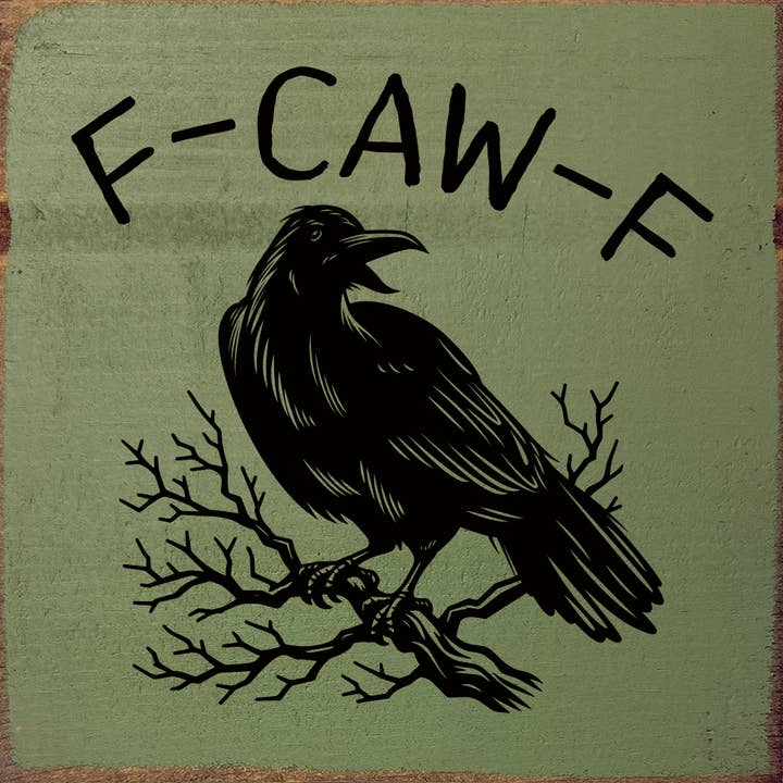 F-CAW-F (Krähe) Holzschild für den Großhandel von SAWDUST CITY