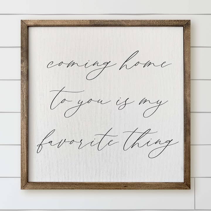 Coming Home To You Wood Framed Sign for wholesale by DWELL Home Shoppe