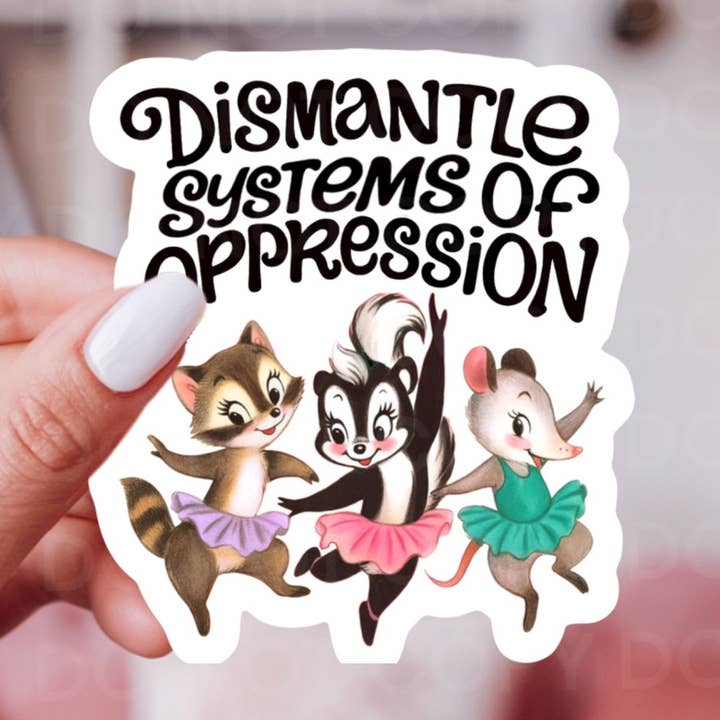 Pegatina de Desmantelar Sistemas de Opresión para venta al por mayor de Ace the Pitmatian Co