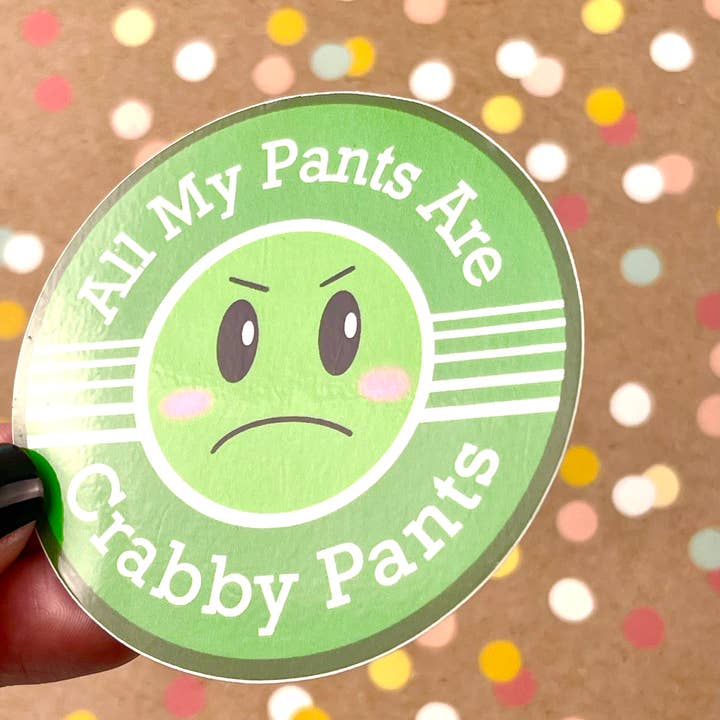 Beckamade - Wholesale Sticker - All my Pants are Crabby Pants Sticker2