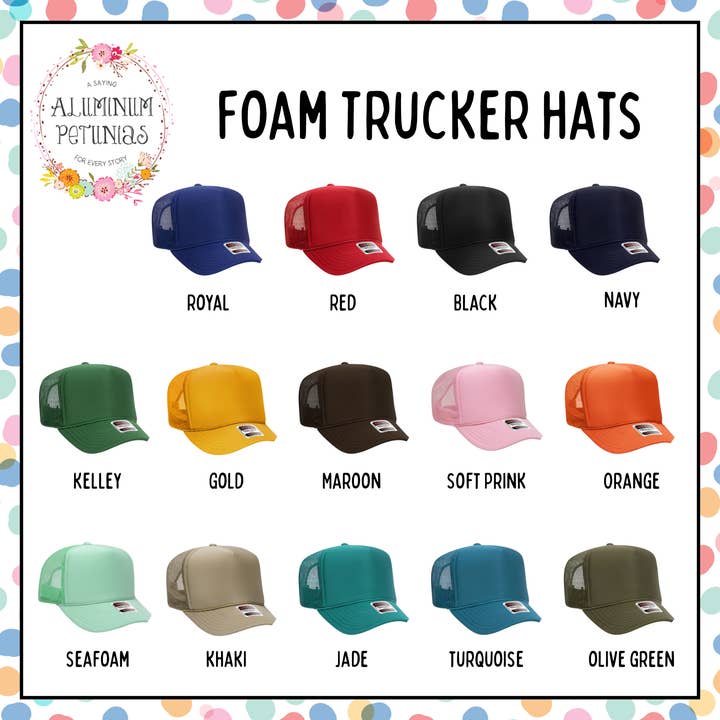 Aluminum Petunias - Wholesale Trucker Hat - Women's - Put It on my Husbands Tab Embroidered Foam Trucker Hat 2