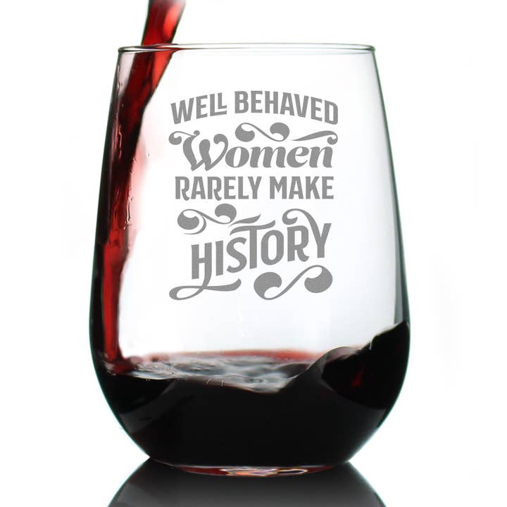 Well Behaved Women History - Stemless Wine Glass for wholesale by bevvee