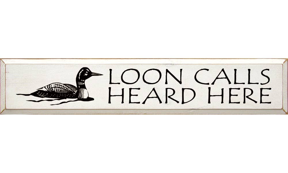 SAWDUST CITY - Wholesale Sign - Loon Calls Heard Here Rustic Wood Sign1