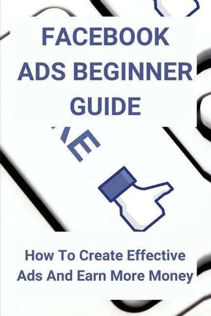 Books by splitShops - Wholesale Technology & Engineering - Facebook Ads Beginner Guide: How To Create Effective Ads And Earn More Money: Facebook Programmers - Strategies - Paperback0