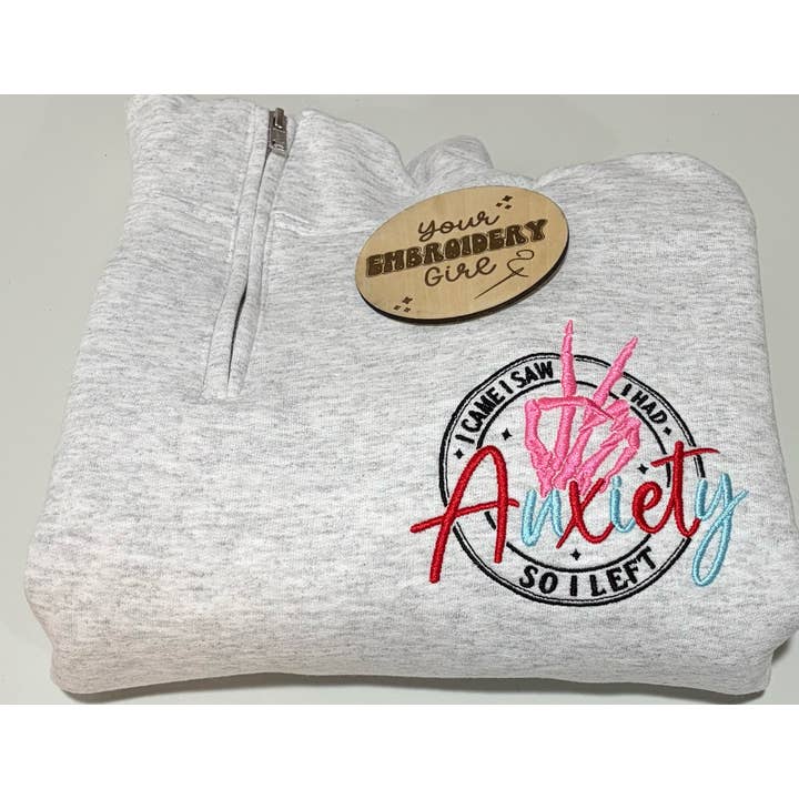 Embroidered Funny Anxiety 1/4 Zip Pullover for wholesale by Your Embroidery Girl