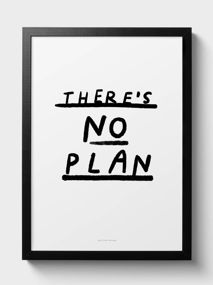 Quote Poster Art Print | There's no plan for wholesale by Just Cool Design