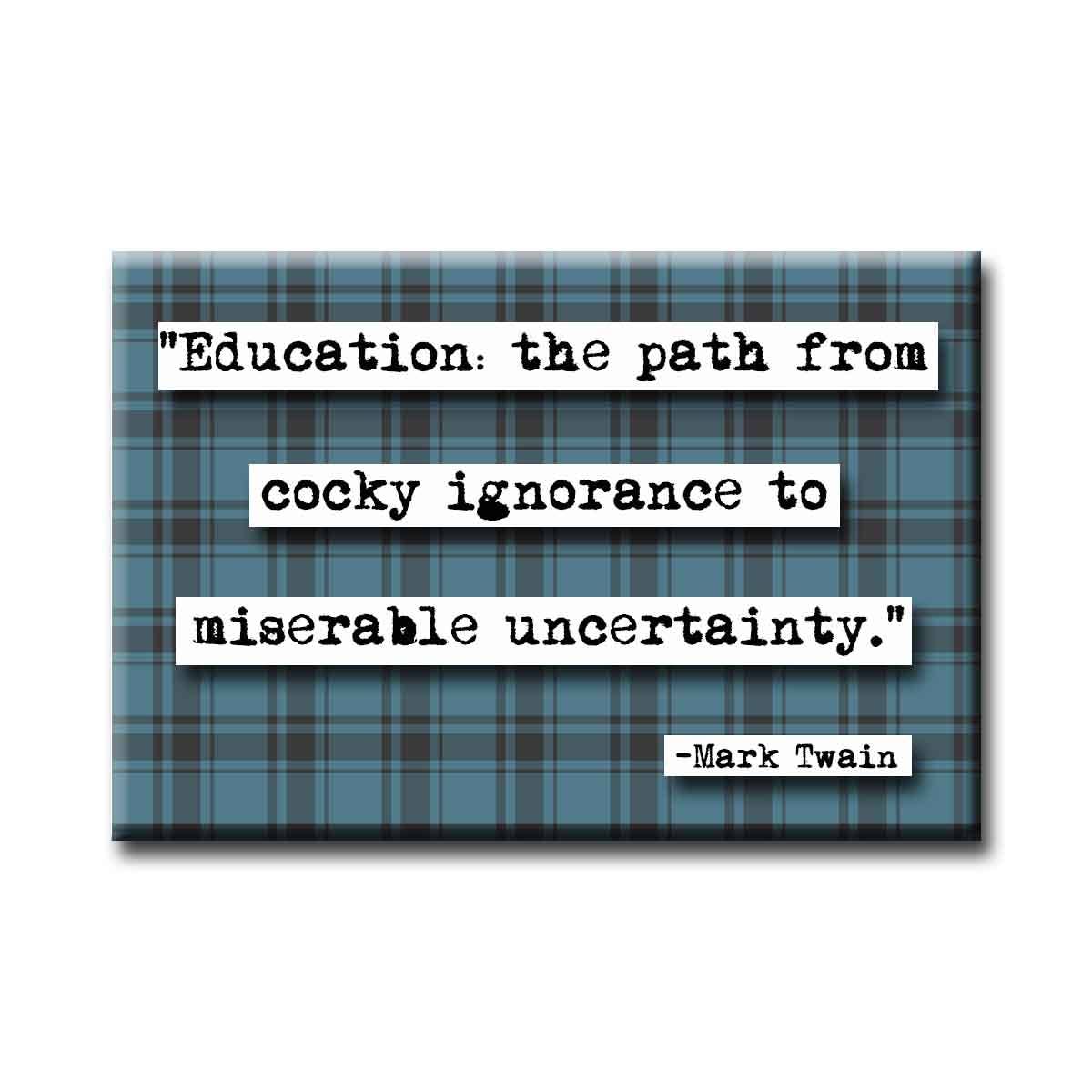 ChicalooKate - Wholesale Magnet - Mark Twain Education Quote Refrigerator Magnet