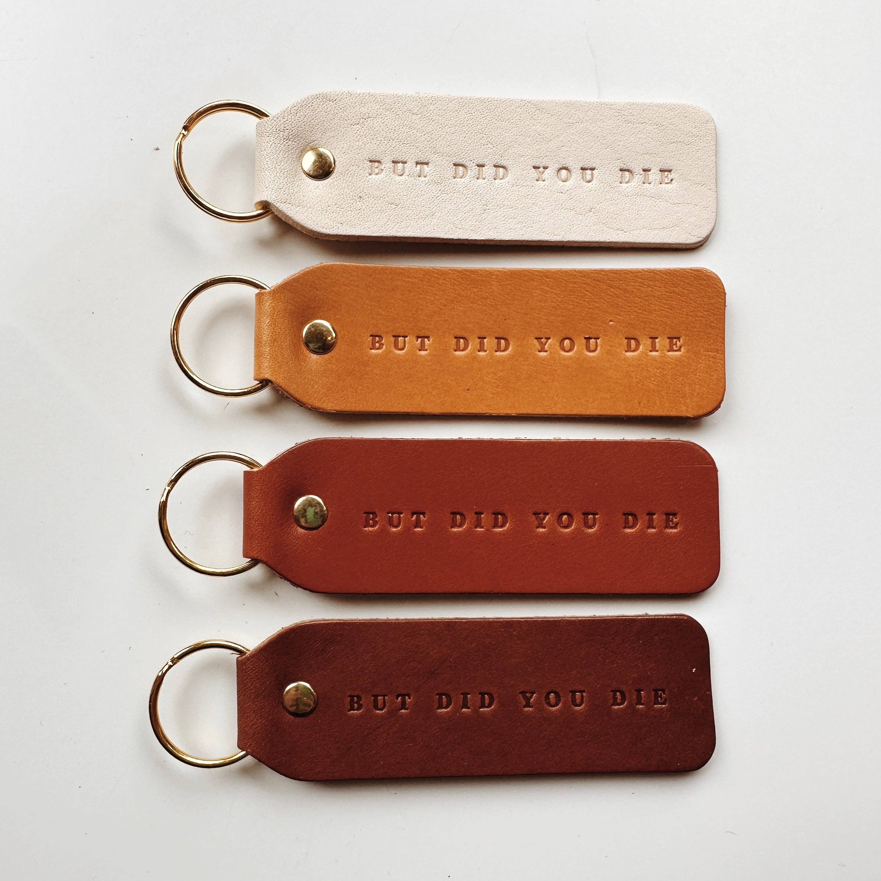 Twin Sparrow - Wholesale Keychain - Unisex - “But Did You Die” Keychain0