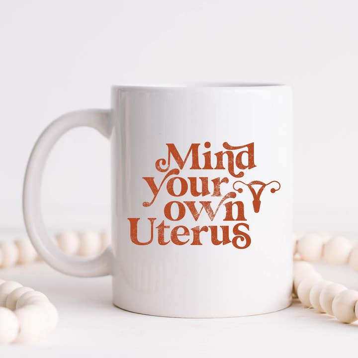 Tasse à café Mind Your Own Uterus, droits des femmes, femmes pour la vente par Hm Mugs