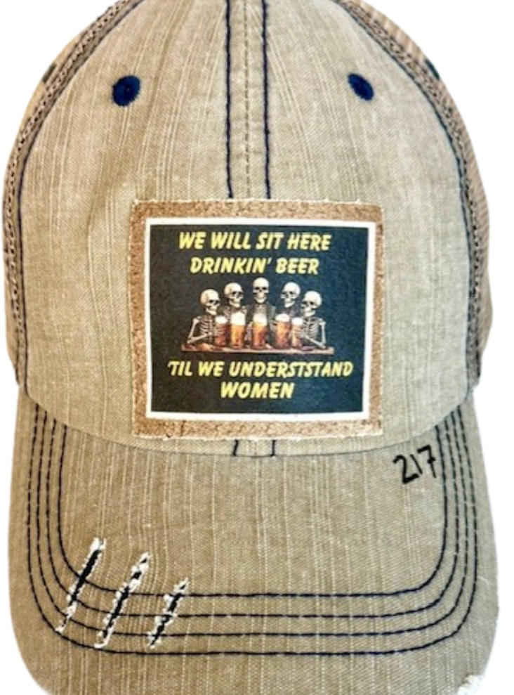 Jana's Flannels - Wholesale Trucker Hat - Women's - (217)"WE WILL SIT HERE DRINKING BEER" DISTRESSED TRUCKER HAT0