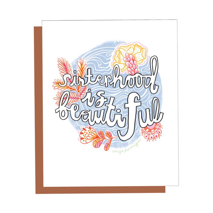 Sisterhood is Beautiful for wholesale by Amiga Hormiga Studio