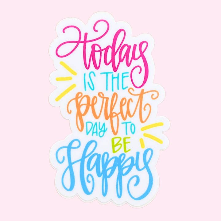 Sticker - Perfect Day to be Happy for wholesale by All She Wrote Notes