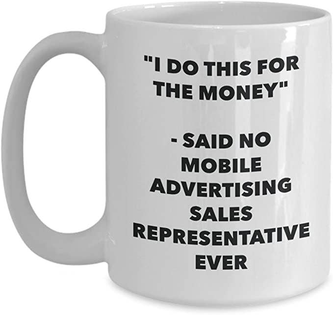 CustomHappy - Wholesale Coffee Mug - Mobile Advertising Sales Representative Ever Mug1