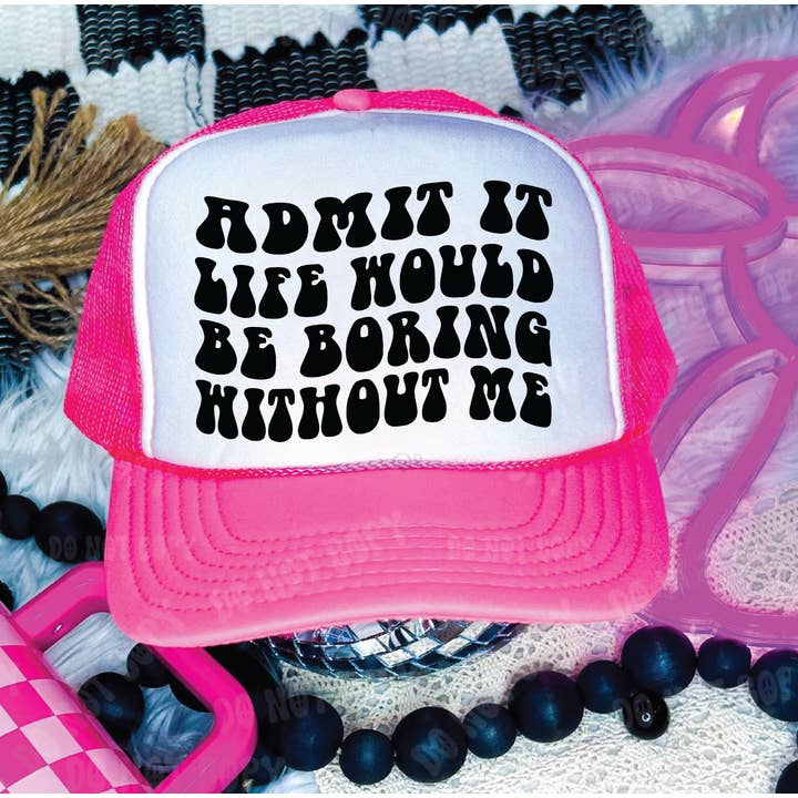Admit It DTF Printed Neon Pink & White Trucker Hat for wholesale by Southern Attitude Designs Inc