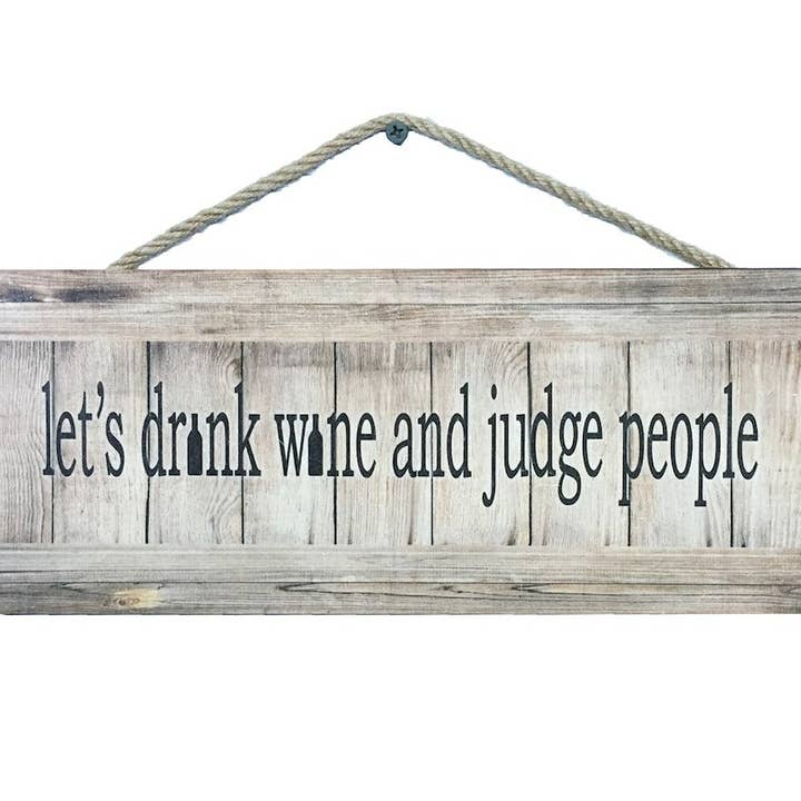 Cartel «Drink Wine & Judge People», con cuerda para venta al por mayor de Layne Wilson