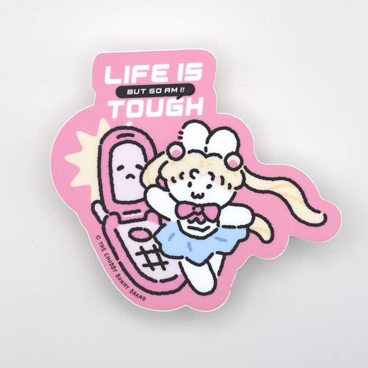 Life is Tough But So Am I Vinyl Sticker for wholesale by The Chubby Bunny Brand