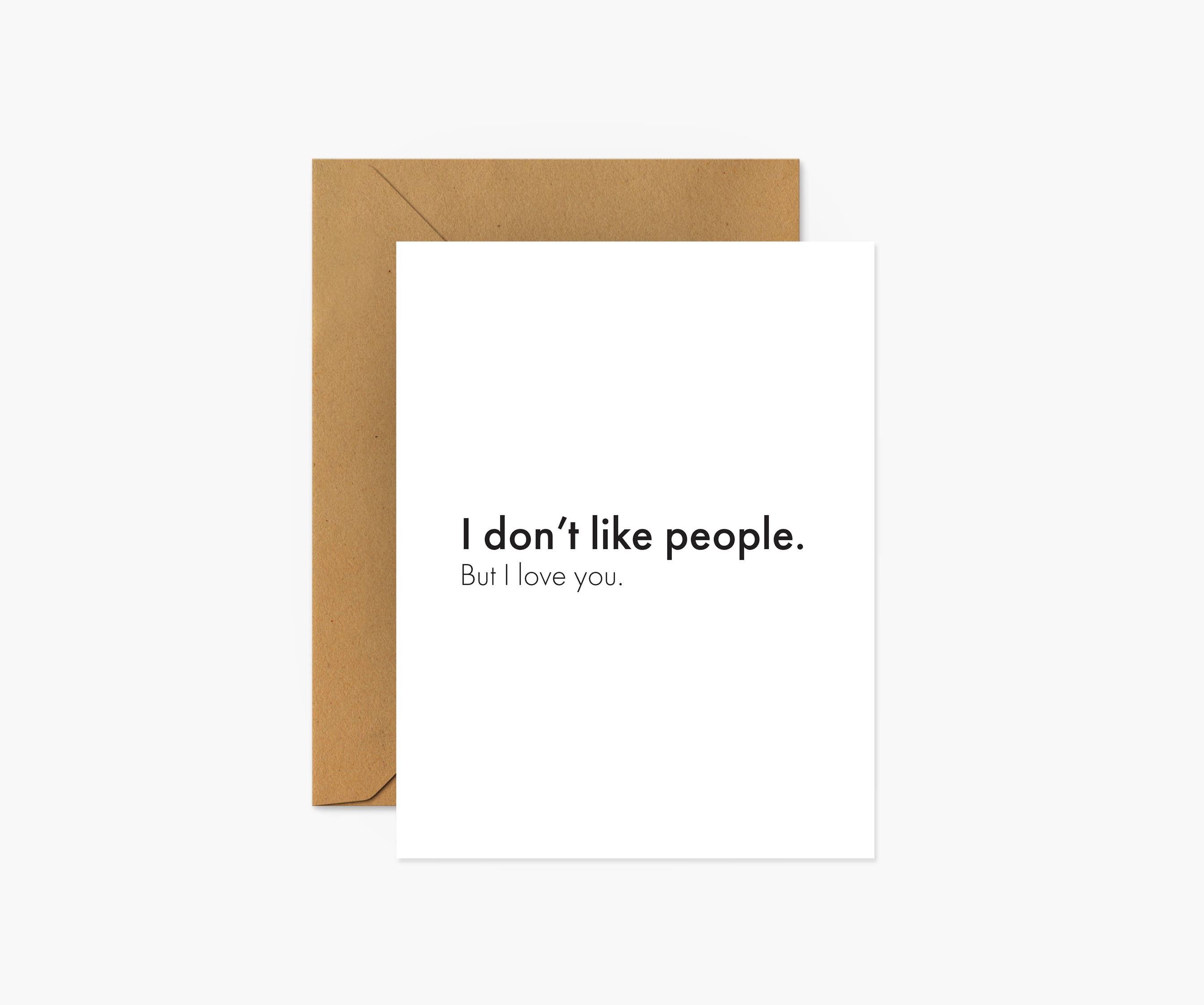 Footnotes - Wholesale Love Card - I Don't Like People. But I Love You - Love & Friendship Card2