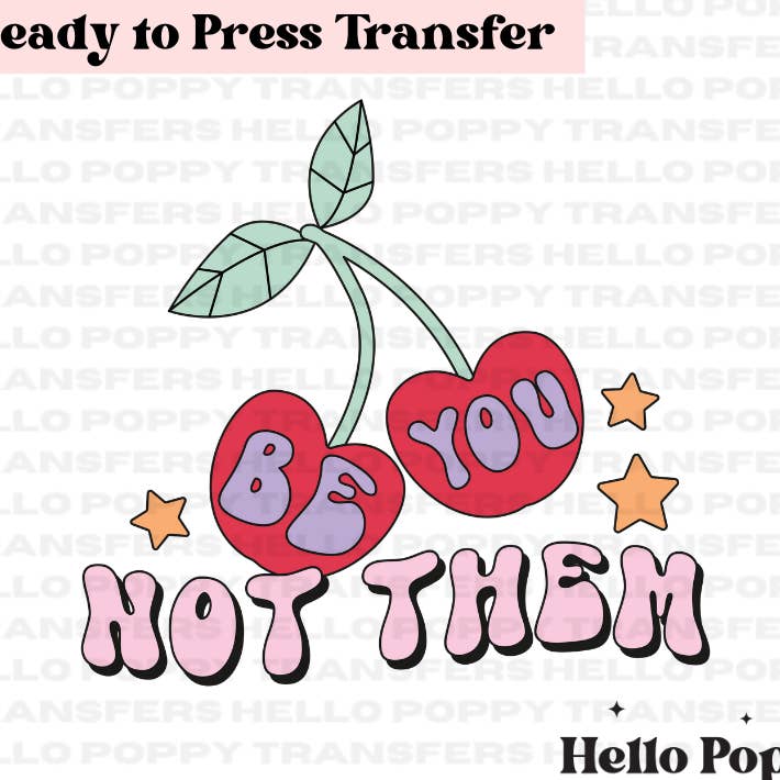 Transfert DTF polychrome Be You Not Them Retro Cherries pour la vente par Hello Poppy Transfers
