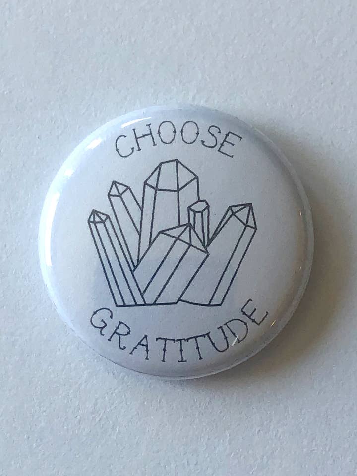Wähle Dankbarkeit 1" Pinback-Taste für den Großhandel von Victoria Ann Meyers