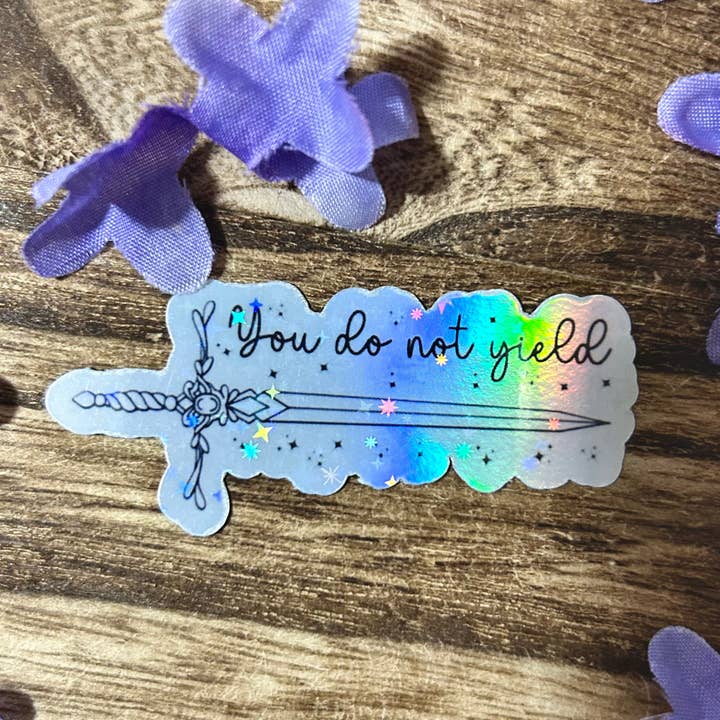 You Do Not Yield Holo Sticker for wholesale by Awfullynerdy.co