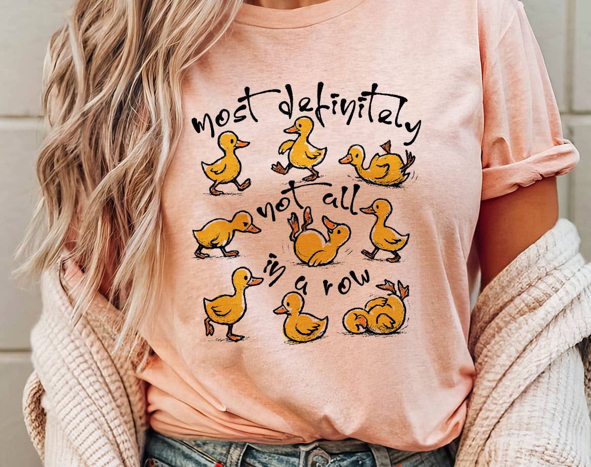 House Of Rodan - Wholesale T-Shirt (Graphic) - Women's - Most Definitely Not In A Row - Funny Duck Graphic Shirt