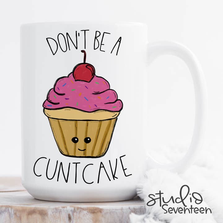 Don't Be A Cuntcake Coffee Mug for wholesale by Studio Seventeen