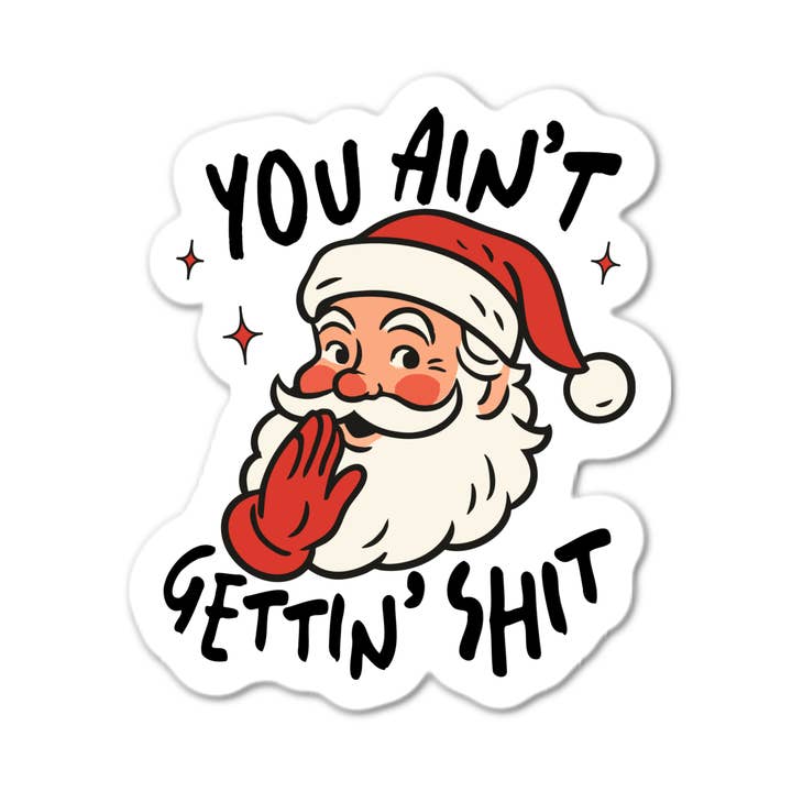 Je Krijgt Geen Shit Kerstman Kerstmis waterdichte sticker voor wholesale door Lyrical River Designs