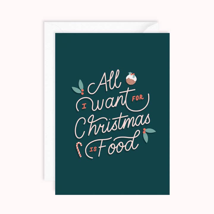 All I Want For Christmas Is Food | Biglietto di auguri natalizio per la vendita all'ingrosso da parte di Dani White Design