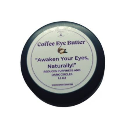 RareGlo Organic Shea Products - Wholesale Eye Cream/Gel - Coffee Eye Butter2