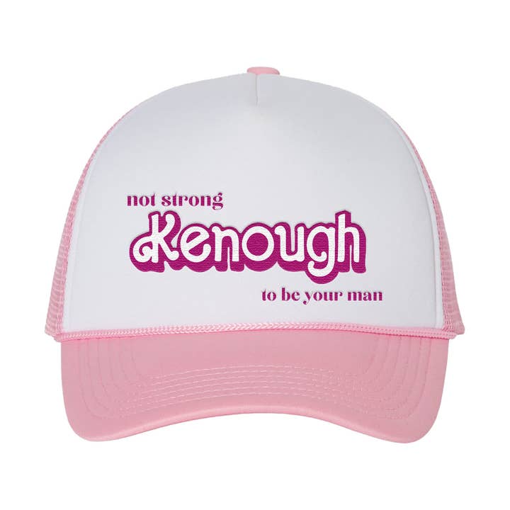 Not Strong Kenough to be Your Man Trucker Hat - Pink & White for wholesale by Calm Down Caren