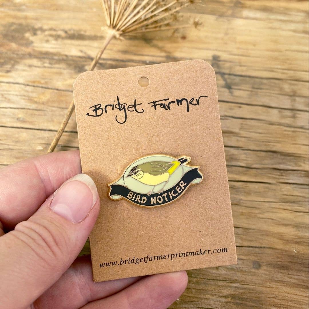 Bridget Farmer Printmaker - Wholesale Lapel pin/button - Bird Noticer - Enamel Pin13