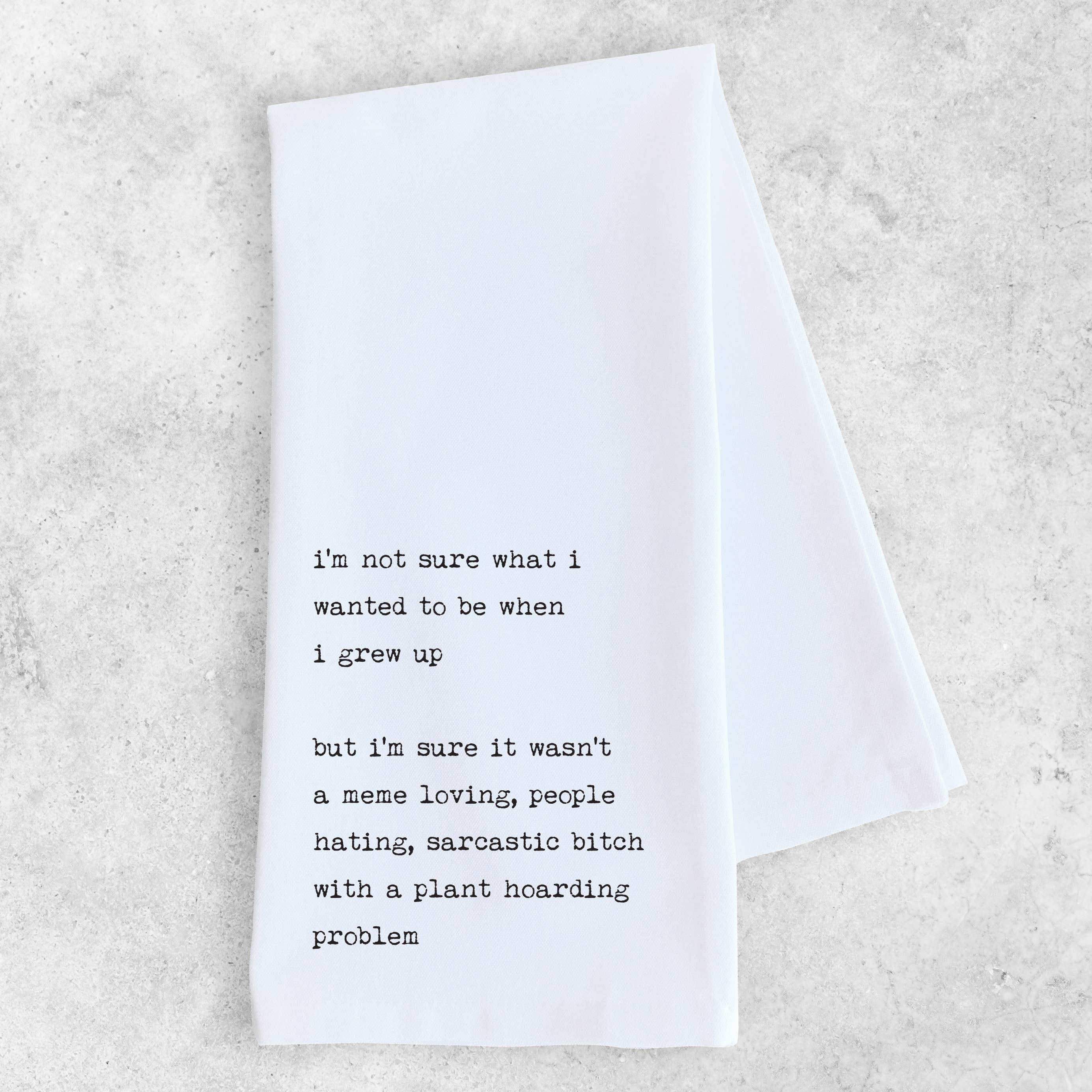 DEV D + CO. - Wholesale Tea Towel - Sarcastic Bitch With A Plant Hoarding Problem - Tea Towel 0