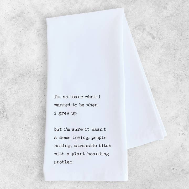 DEV D + CO. - Wholesale Tea Towel - Sarcastic Bitch With A Plant Hoarding Problem - Tea Towel