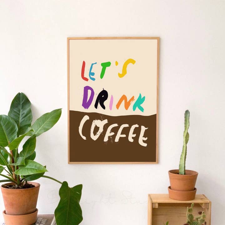 Let's Drink Coffee print for wholesale by Nicola Rowlands