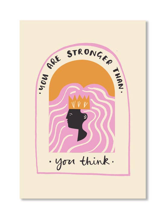 You Are Stronger Than You Think, Affirmation, Art Print for wholesale by Happy Go Lucky