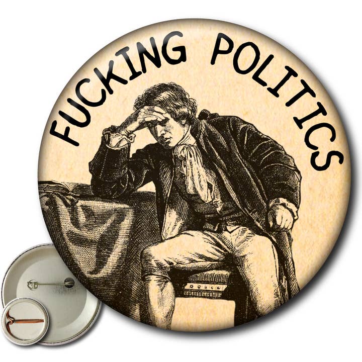 Fucking Politics – Pin for wholesale by Static Cat Studio