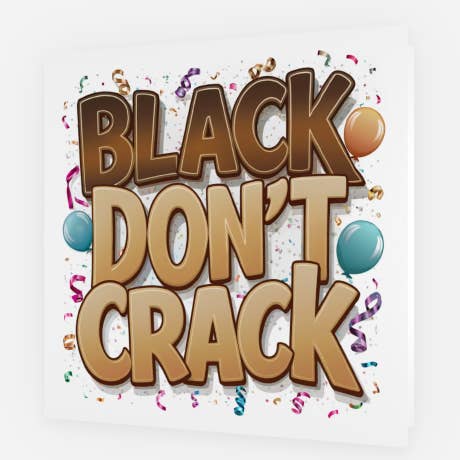 Jubilations Designs – wholesale Birthday card – Black Don't Crack