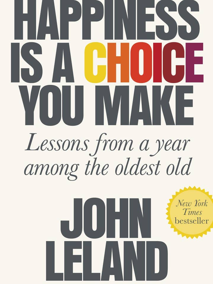 Happiness Is A Choice You Make Lessons From The Oldest Old for wholesale by Macmillan Publishers