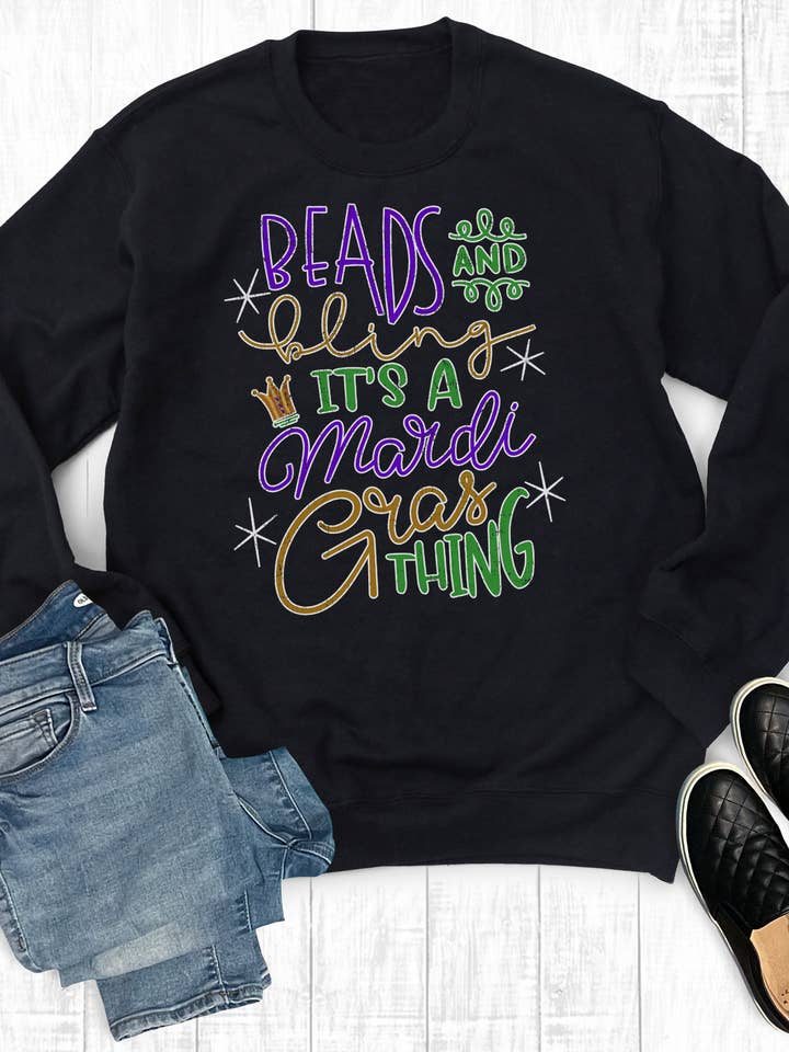 Black Beads And Bling It's A Mardi Gras Thing Sweatshirt for wholesale on Faire0