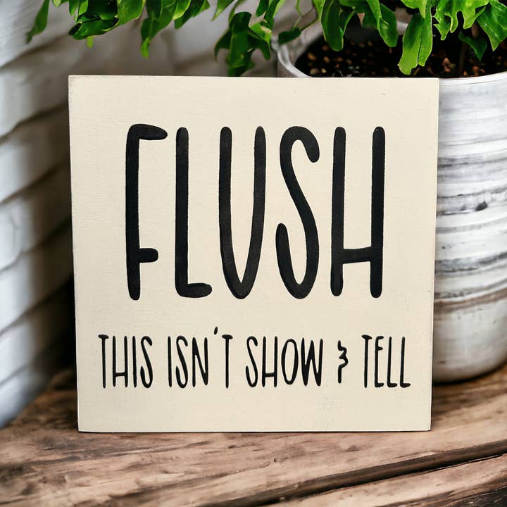 Inkwood Crafters - Wholesale Sign - Flush - Funny Bathroom Decor Rustic Wood Sign1