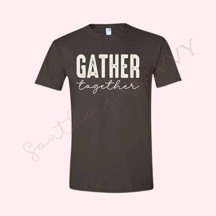 Gather Together Brown Thanksgiving T-Shirt for wholesale by Southern N Savvy