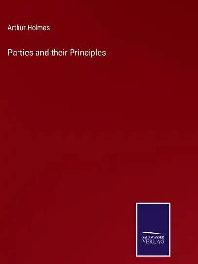 Parties and their Principles - Hardcover for wholesale by Books by splitShops